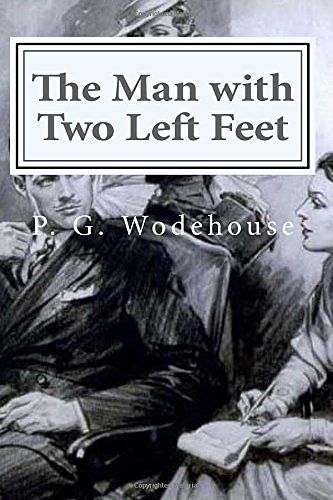 Cover Art for 9781519710901, The Man with Two Left Feet by P. G. Wodehouse