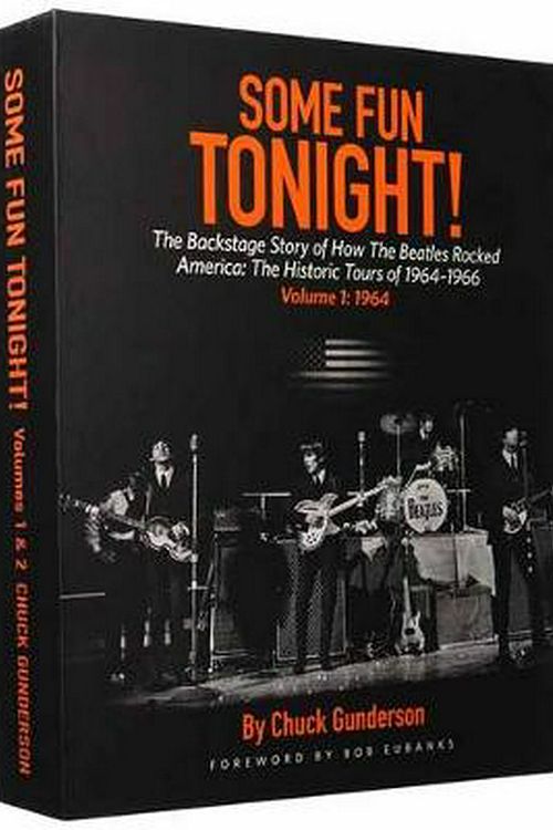 Cover Art for 9781495065705, Some Fun Tonight!The Backstage Story of How the Beatles Rocked A... by Chuck Gunderson