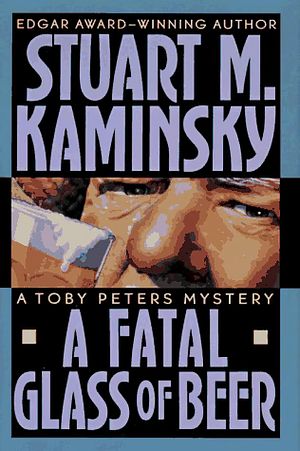 Cover Art for 9780892966301, A Fatal Glass of Beer by Stuart M. Kaminsky