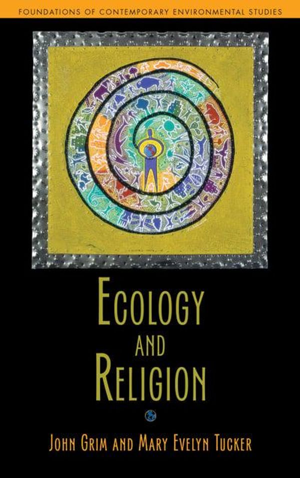 Cover Art for 9781597267076, Ecology and Religion by John Grim, Mary Evelyn Tucker