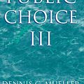 Cover Art for 9780521894753, Public Choice III by Dennis C. Mueller