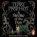 Cover Art for B0BWYTC4GJ, A Stroke of the Pen: The Lost Stories by Terry Pratchett