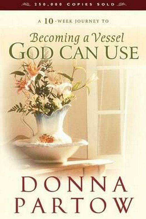 Cover Art for 9780764229183, Becoming a Vessel God Can Use by Donna Partow