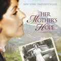 Cover Art for 9781414318646, Her Mother's Hope by Francine Rivers