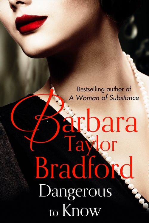 Cover Art for 9780586217399, Dangerous to Know by Barbara Taylor Bradford