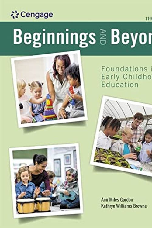 Cover Art for 9780357625163, Beginnings and Beyond: Foundations in Early Childhood Education by Ann Gordon