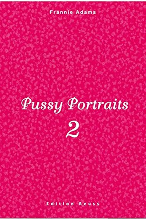 Cover Art for 9783934020764, Pussy Portraits by Frannie Adams