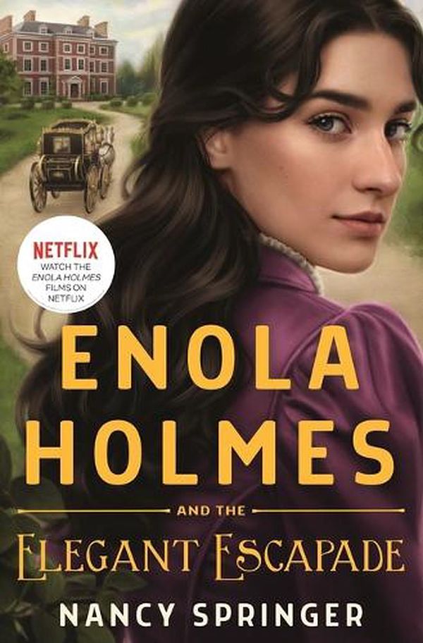 Cover Art for 9781250822970, Enola Holmes and the Elegant Escapade by Nancy Springer