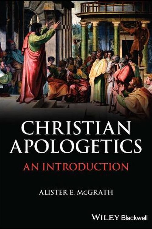 Cover Art for 9781119906933, Christian Apologetics by Alister E. McGrath