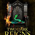 Cover Art for 9781509876495, Two Dark Reigns by Kendare Blake