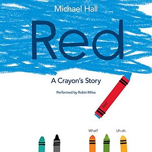 Cover Art for B00STQUGEW, Red: A Crayon's Story by Michael Hall