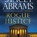 Cover Art for 9780593466988, Rogue Justice by Stacey Abrams