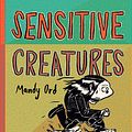 Cover Art for 9781742694061, Sensitive Creatures by Mandy Ord