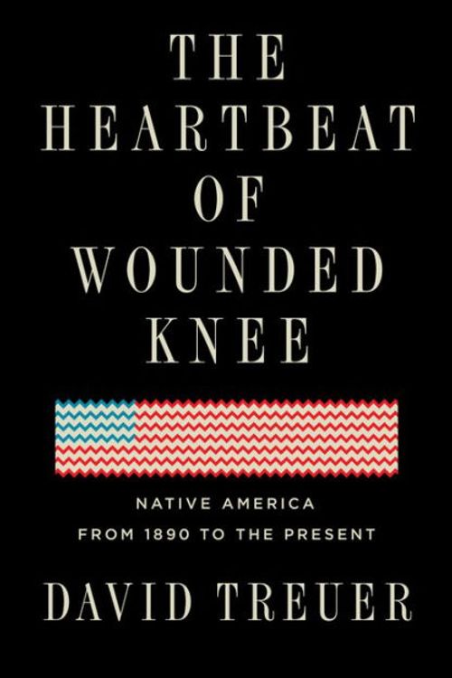 Cover Art for 9781432864507, The Heartbeat of Wounded Knee by David Treuer