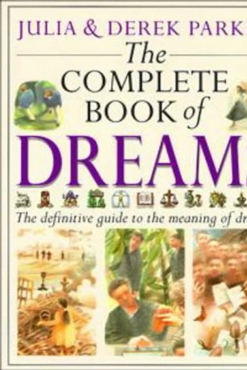 Cover Art for 9780670862900, The Complete Book of Dreams by Julia Parker