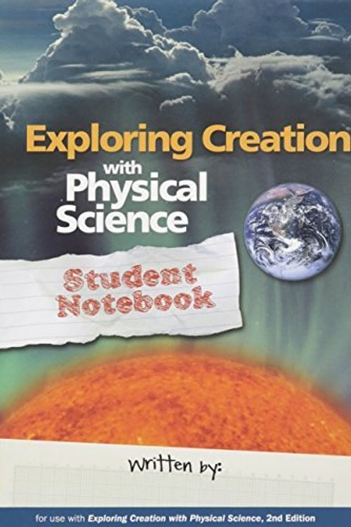 Cover Art for B01N0BQWAY, Exploring Creation with Physical Science Student Notebook by Vicki Dincher (2012-09-14) by Vicki Dincher