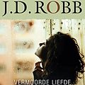 Cover Art for B00UTSJ5RC, Vermoorde liefde (Eve Dallas Book 7) (Dutch Edition) by J.d. Robb