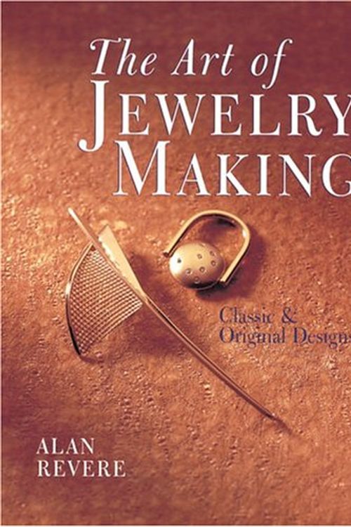 Cover Art for 9780806947679, The Art of Jewelry Making by Alan Revere