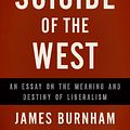 Cover Art for 9781594037849, Suicide of the West by James Burnham