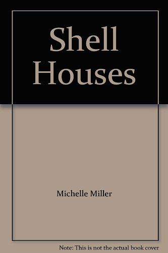 Cover Art for 9780201330090, Shell Houses by Michelle Miller