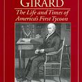 Cover Art for 9780938289562, Stephen Girard: The Life and Times of America's First Tycoon by George Wilson