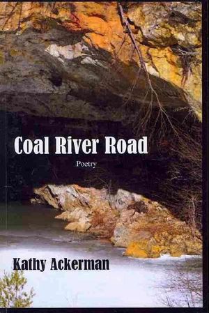 Cover Art for 9781604891157, Coal River Road by Kathy C Ackerman