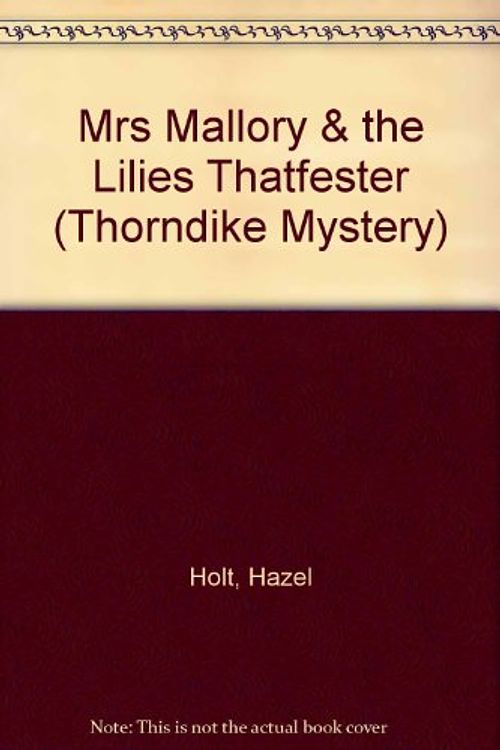 Cover Art for 9780786236756, Mrs. Malory and the Lilies That Fester by Hazel Holt