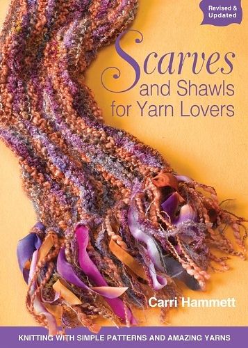 Cover Art for 9781589235267, Scarves and Shawls for Yarn Lovers by Carri Hammett