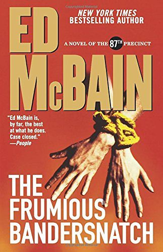 Cover Art for 9781439194331, The Frumious Bandersnatch by Ed McBain