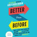 Cover Art for 9780553551716, Better Than Before by Gretchen Rubin