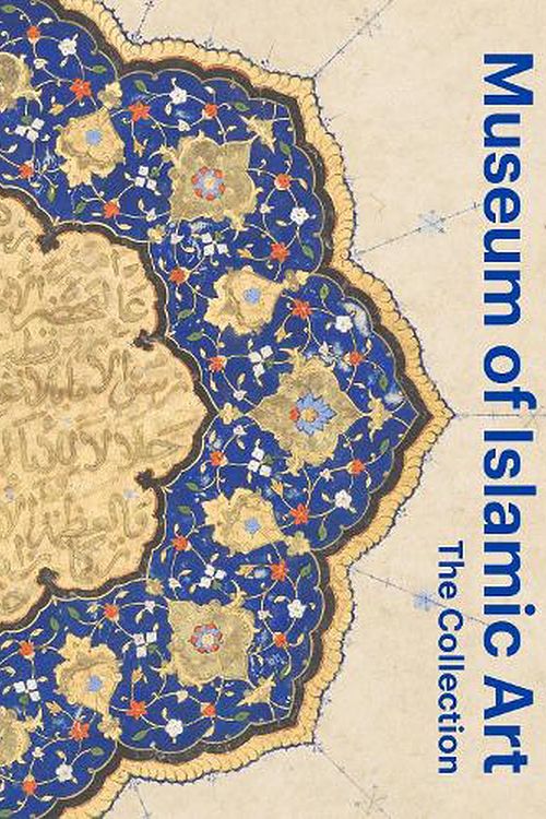 Cover Art for 9780500480847, Museum of Islamic Art: The Collection by Julia Gonnella