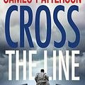 Cover Art for 9781455585311, Cross the Line (Alex Cross Novels) by James Patterson