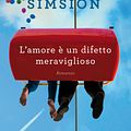 Cover Art for 9788830437647, L'amore è un difetto meraviglioso by Graeme Simsion