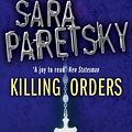 Cover Art for 9780340935149, Killing Orders: V.I. Warshawski 3 by Sara Paretsky