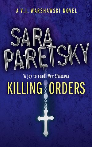 Cover Art for 9780340935149, Killing Orders: V.I. Warshawski 3 by Sara Paretsky