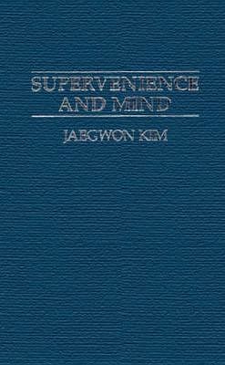 Cover Art for 9780521433945, Supervenience and Mind: Selected Philosophical Essays (Cambridge Studies in Philosophy) by Jaegwon Kim