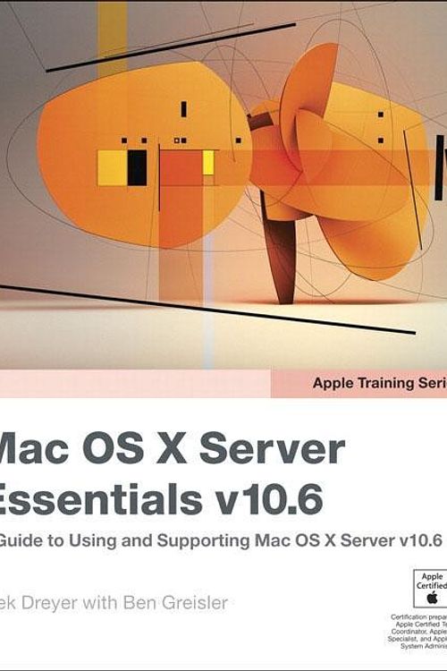 Cover Art for 9780321635334, Apple Training Series: Mac OS X Server Essentials V10.6 by Arek Dreyer, Ben Greisler