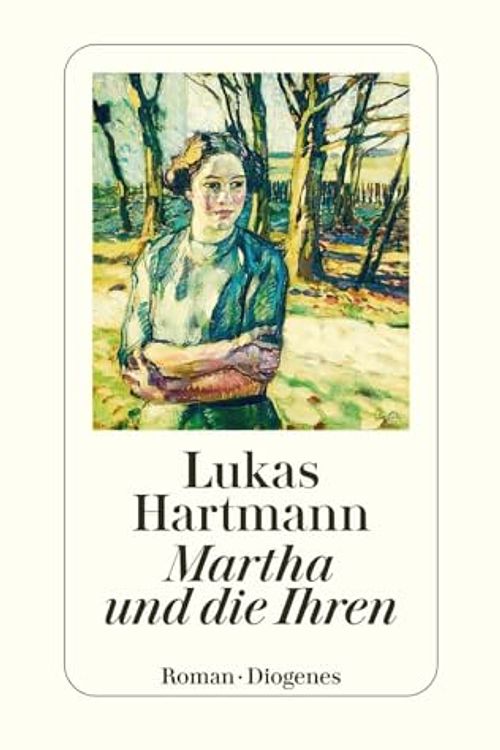 Cover Art for 9783257072730, Martha und die Ihren by Lukas Hartmann