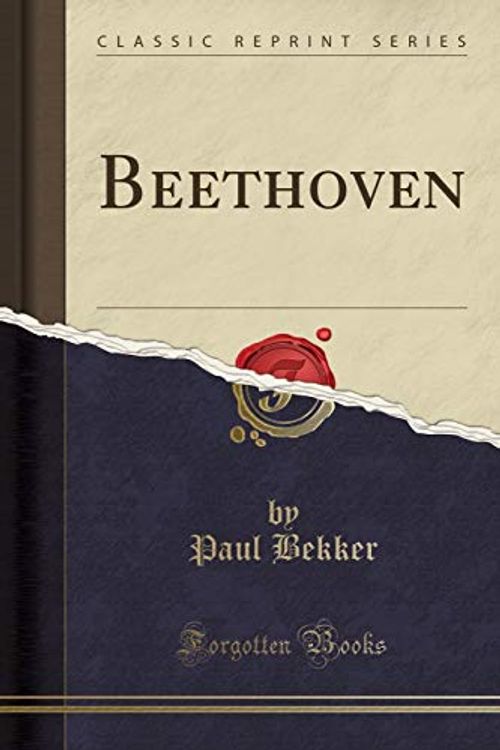 Cover Art for 9781332471898, Beethoven (Classic Reprint) by Paul Bekker