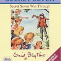 Cover Art for 9780754071198, The Secret Seven Win Through: Complete & Unabridged by Enid Blyton