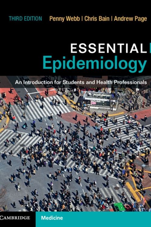 Cover Art for 9781107529151, Essential Epidemiology: An Introduction for Students and Health Professionals by Penny Webb, Chris Bain, Andrew Page