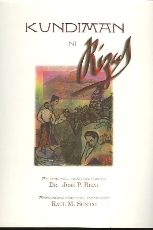 Cover Art for 9789719139553, Kundiman Ni Rizal (An Original Composition of Dr. Jose P. Rizal with Sa Aking mga Kabata, Sa Magandang Silangan, Two Rizal Poems set to music) by Unknown