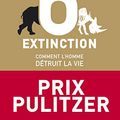 Cover Art for 9782311100617, La sixième extinction : Comment l'homme détruit la vie, Prix Pulitzer 2015 by Elizabeth Kolbert