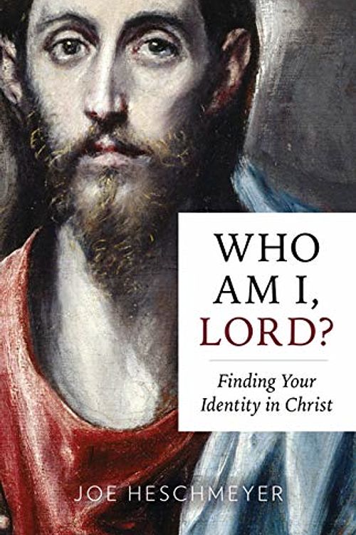 Cover Art for 9781681923277, Who Am I, Lord?: Finding Your Identity in Christ by Joe Heschmeyer