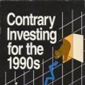 Cover Art for 9780937583036, Contrary Investing for the 1990's - The Insiders Guide to Buying Low and Selling High by Richard E. Band