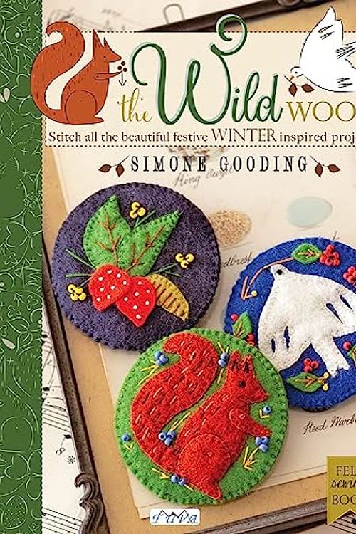 Cover Art for 9786057834737, The Wild Wood: Stitch All the Beautiful Festive Winter Inspired Projects by Simone Gooding