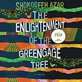 Cover Art for 9781690584537, The Enlightenment of the Greengage Tree by Shokoofeh Azar