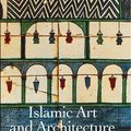 Cover Art for 9780500203057, Islamic Art and Architecture by Robert Hillenbrand