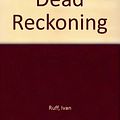 Cover Art for 9780586074770, Dead Reckoning by Ivan Ruff