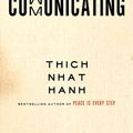 Cover Art for 9780062224668, The Art of Communicating by Thich Nhat Hanh